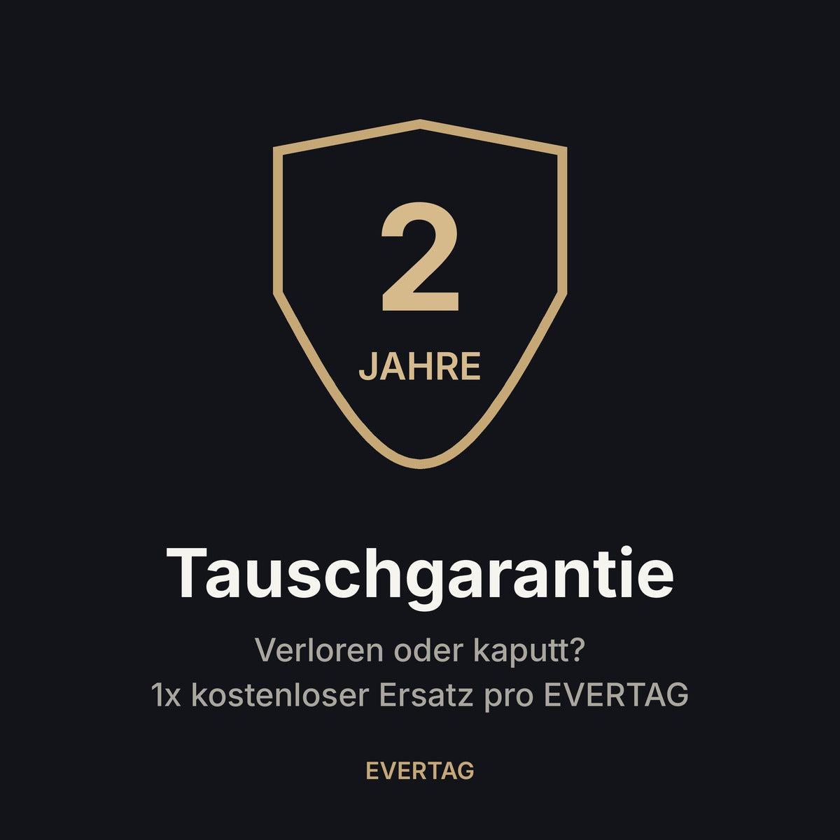 EVERTAG Tauschgarantie – 2 Jahre
